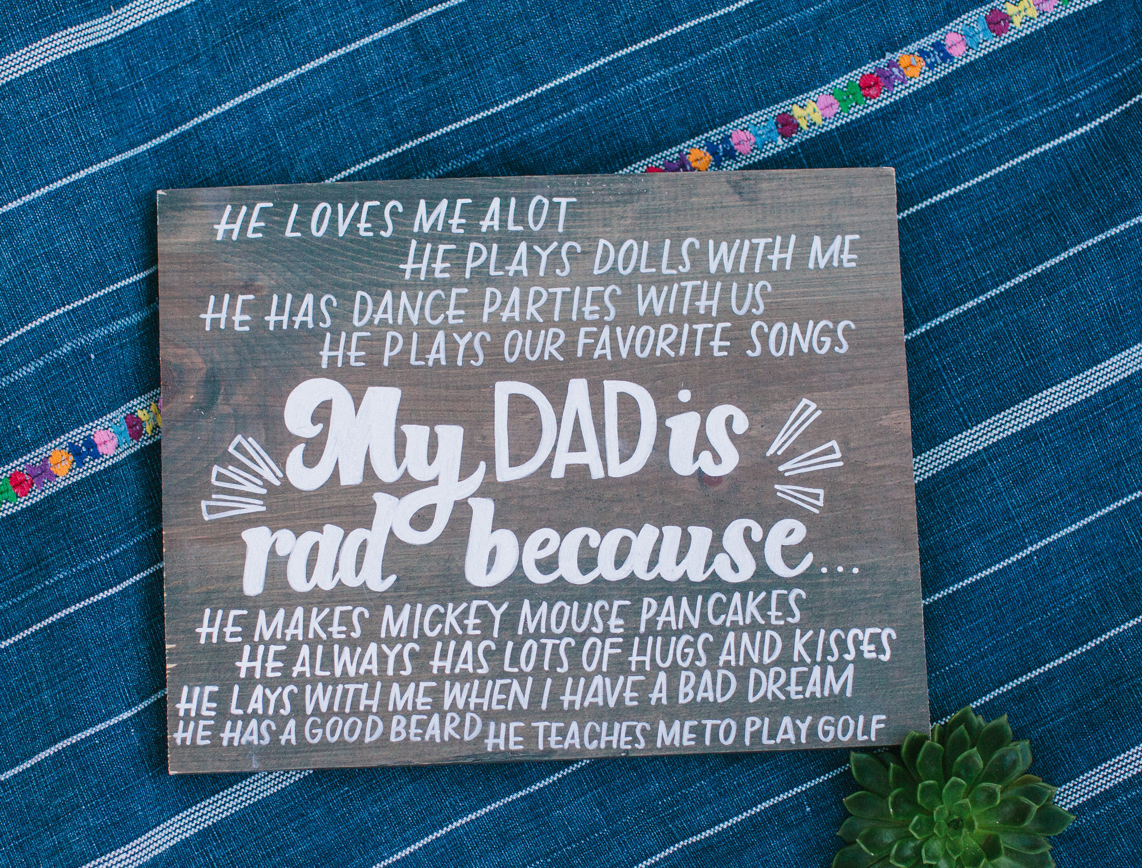 My Dad is Rad because….